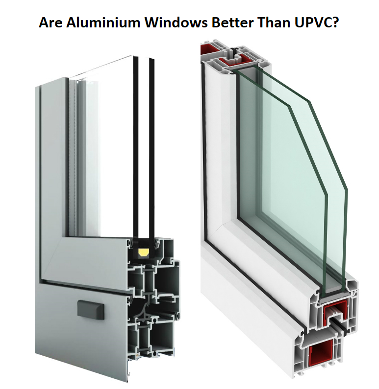 Are Aluminium Windows Better Than UPVC?